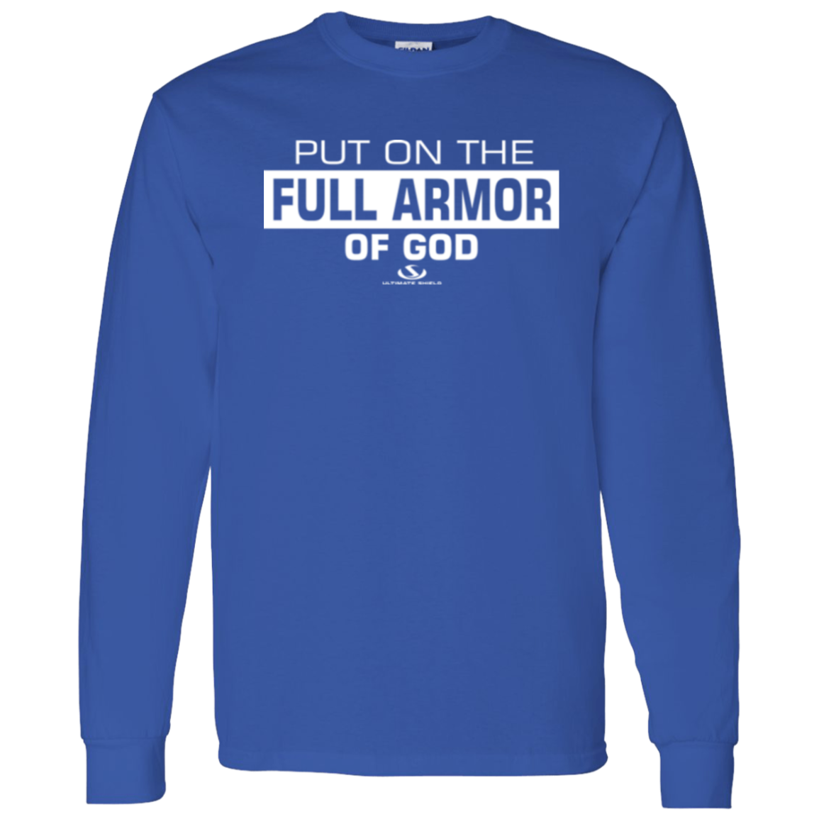 PUT ON THE FULL ARMOR OF GOD LS T-Shirt 5.3 oz.