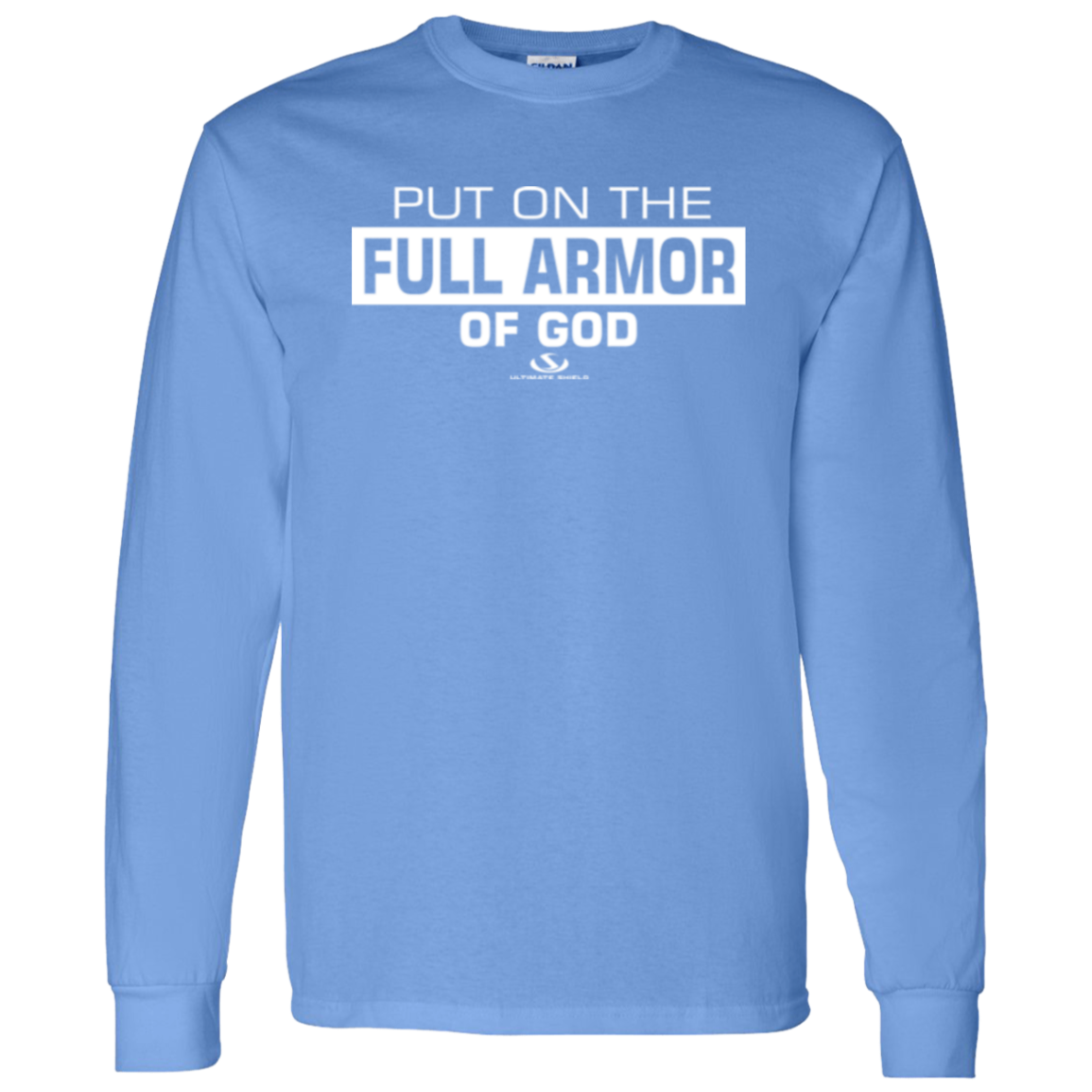 PUT ON THE FULL ARMOR OF GOD LS T-Shirt 5.3 oz.