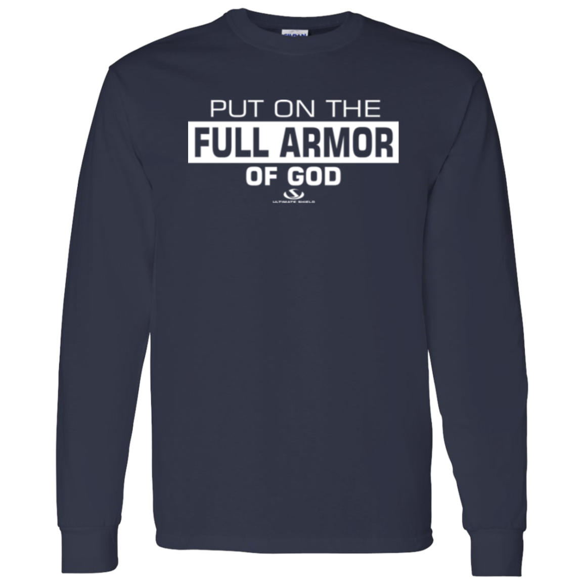 PUT ON THE FULL ARMOR OF GOD  LS T-Shirt 5.3 oz.